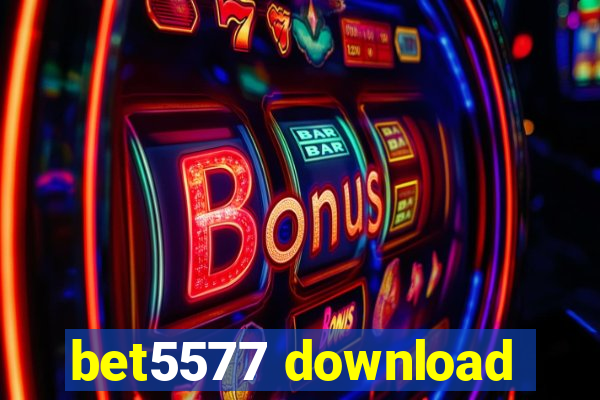 bet5577 download